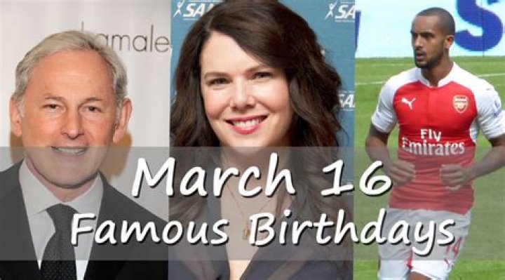 Famous People Born On March 16th