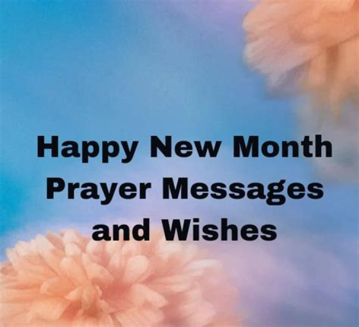 Unveiling The Power Of Happy New Month Prayer Messages: Discoveries And Insights